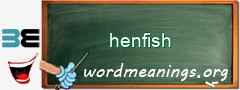 WordMeaning blackboard for henfish